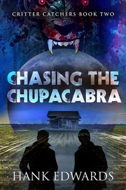 Chasing the Chupacabra (Critter Catchers #2)