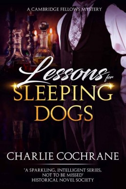 Lessons for Sleeping Dogs (Cambridge Fellows Mysteries 12)