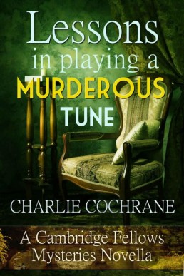 Lessons in Playing a Murderous Tune (Cambridge Fellows Mysteries Novella)