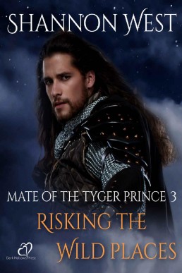 Risking the Wild Places (Mate of the Tyger Prince #3)