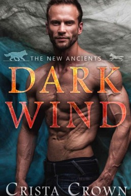 Dark Wind (The New Ancients Book 1)