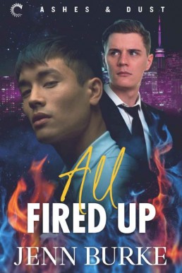 All Fired Up (Ashes and Dust) (20239)