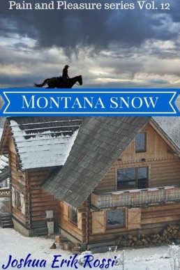 Montana Snow (Pain and Pleasure se (19070)