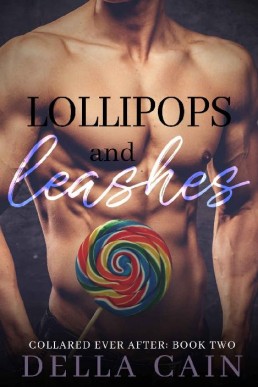 Lollipops and Leashes (Collared Ever After Book 2)