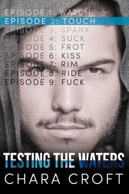 Touch (Testing the Waters Episode 2)