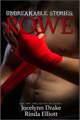 Unbreakable Stories: Rowe (Unbreakable Bonds 3.5)