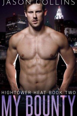 My Bounty (Hightower Heat Book 2) (20211)