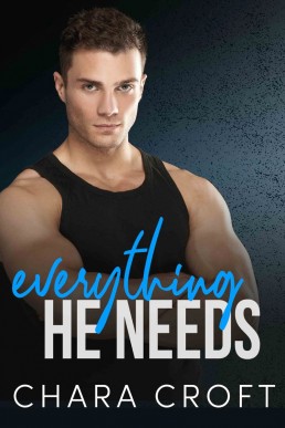 Everything He Needs (Everything He Needs 1)