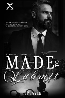 Made to Submit (La Trattoria Di Amore Book 3)