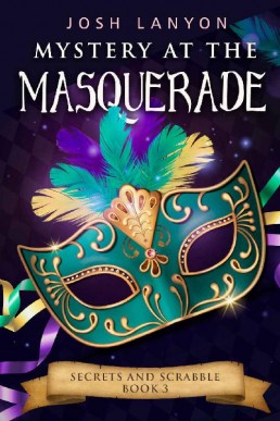 Mystery at the Masquerade (Secrets and Scrabble Book 3)