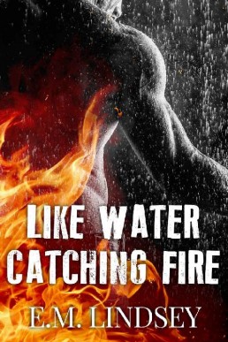 Like Water Catching Fire (16996)