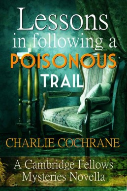 Lessons in Following a Poisonous Trail (A Cambridge Fellows Mysteries Novella)