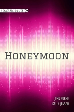 Honeymoon (Chaos Station 5.5)