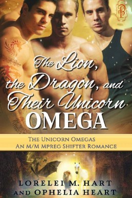 The Lion, the Dragon & Their Unicorn Omega (Unicorn Omegas 2)