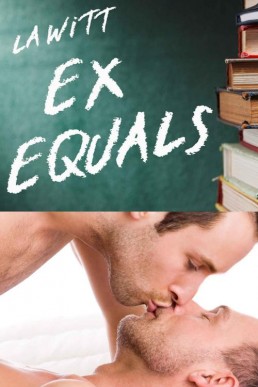 Ex Equals (Hot College Daze 1)