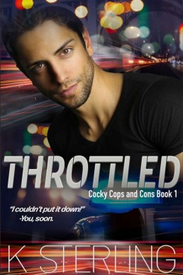 Throttled (Cocky Cops and Cons Boo (21359)