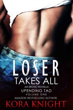 Loser Takes All (Upending Tad 1) (22171)