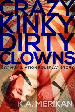 Crazy Kinky Dirty Clowns (Crazy Kinky Dirty Love #4) (21752)