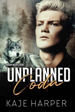 Unplanned Coda (Hidden Wolves #7)