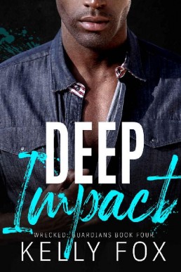 Deep Impact (Wrecked: Guardians Book 4)