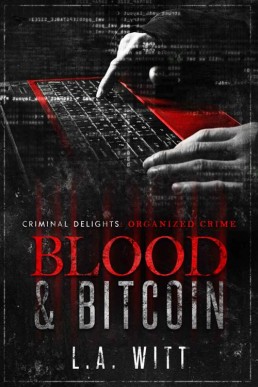 Blood & Bitcoin (Criminal Delights #4)