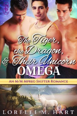 The Tiger, The Dragon, and Their Unicorn Omega (The Unicorn Omegas #4)