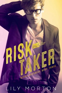 Risk Taker (Mixed Messages Book 3)