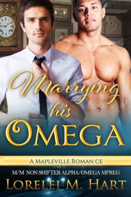 Marrying His Omega (Mapleville Omegas #8)