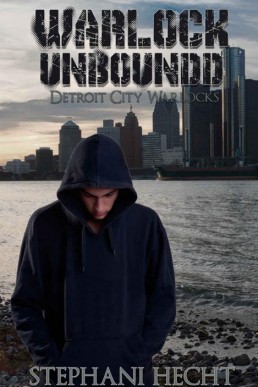 Warlock Unbound (Detroit City Warlocks #2)