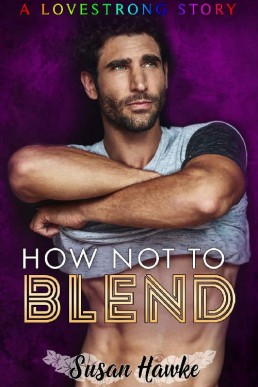 How Not to Blend (LOVESTRONG Book 1 (3646)