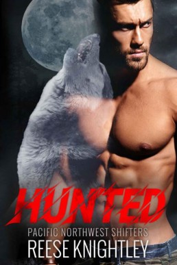 Hunted (Pacific Northwest Shifters Book 1)