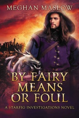 By Fairy Means or Foul (Starfig Investigations #1)