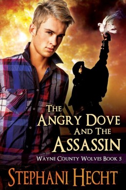 The Angry Dove & The Assassin (Wayne County Wolves Book 5)