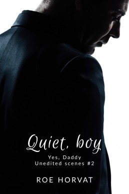 Quiet, boy (Yes, Daddy Unedited scenes #2) (25304)