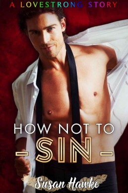 How Not to Sin (LOVESTRONG Book 3) (3647)