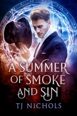 A Summer of Smoke and Sin