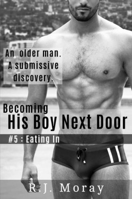 His Boy Next Door #5 Eating In