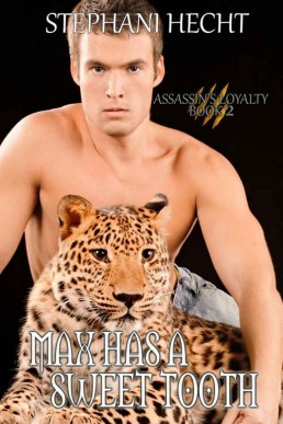 Max Has a Sweet Tooth (Assassin's Loyalty Book 2)