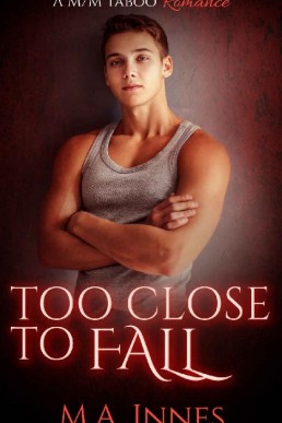 Too Close To Fall (Loving #4)