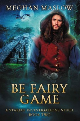 Be Fairy Game (Starfig Investigations 2)