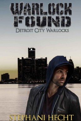 Warlock Found (Detroit City Warlocks #3)