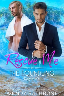 Rescue Me_ The Foundling Trilogy - (3230)