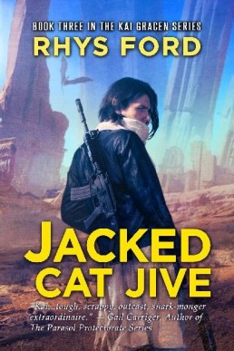 Jacked Cat Jive (Kai Gracen 3)