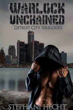 Warlock Unchained (Detroit City Warlocks #1)