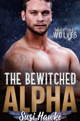 The Bewitched Alpha (West Coast Wol (3521)