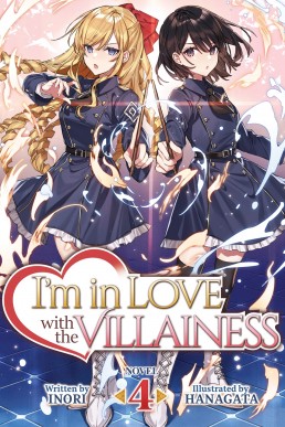 I’m in Love with the Villainess Vol. 4 light novel