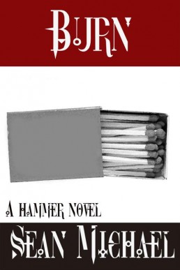 Burn_ A Hammer Novel (Hammer Club B (2875)