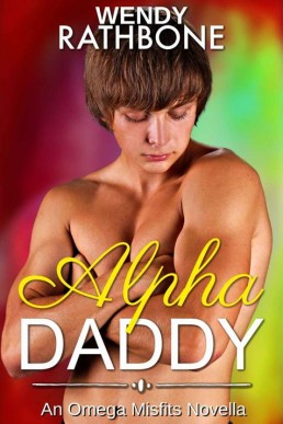 Alpha Daddy_ An Omega Misfits Novel (3234)