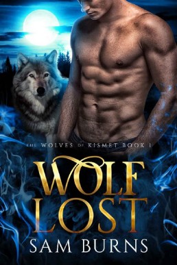 Wolf Lost (The Wolves of Kismet Book 1)