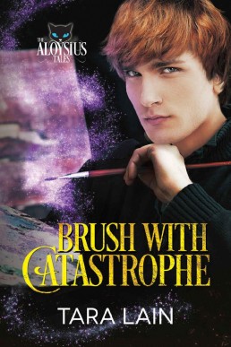 Brush with Catastrophe (The Aloysius Tales Book 2)